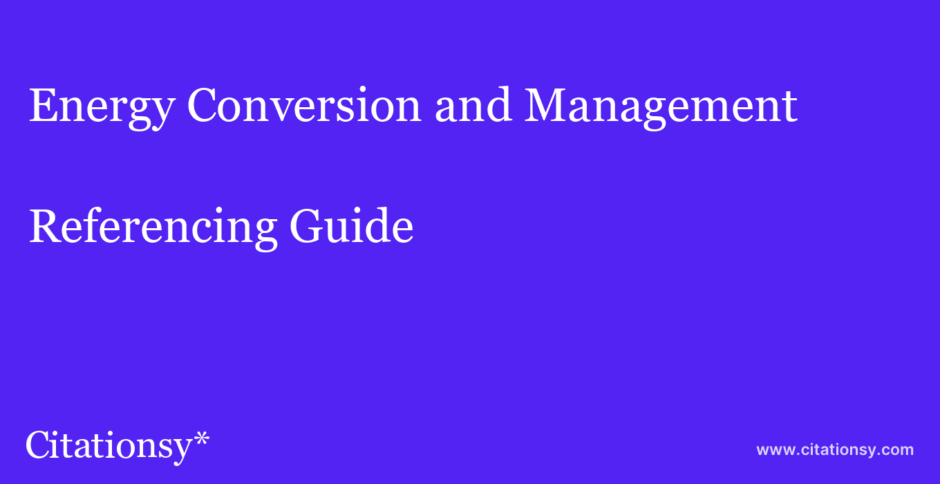 cite Energy Conversion and Management  — Referencing Guide